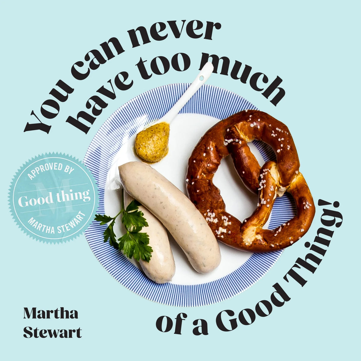 Bread, sausages, and pretzel on a plate with text and Martha Stewart logo.